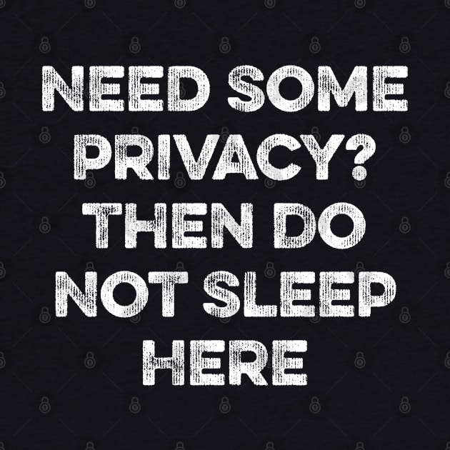 Need Some Privacy? Then Do Not Sleep Here by MapYourWorld